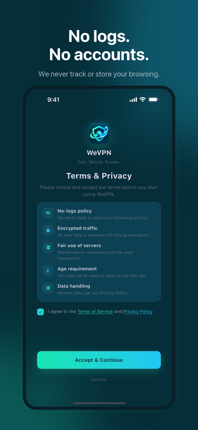 No logs. No accounts: the first-launch Terms and Privacy screen, summarizing the no-logs policy, encrypted traffic, fair use of servers, the age requirement, and data handling.
